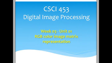 CSCI453&553 Represent a Color Image as a RGB Color Matrix