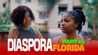 DIASPORA FLORIDA ( PART 3 )