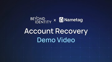 Passkey Account Recovery with Nametag + Beyond Identity | Demo