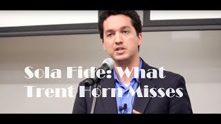 Sola Fide - Trent Horn's Question Answered
