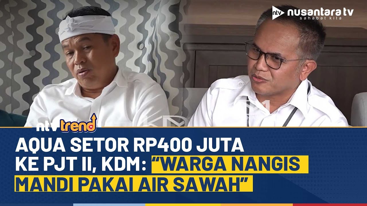 KDM Cecar PJT II soal Setoran AQUA Rp400 Juta: Warga Nangis Mandi Pakai Air Sawah | NTV