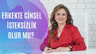 Erkekte Cinsel İsteksizlik Olur Mu?