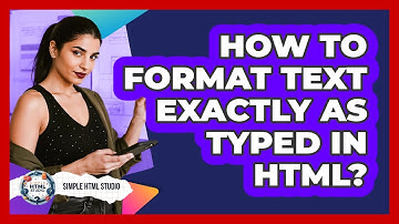 How To Format Text Exactly As Typed In HTML?