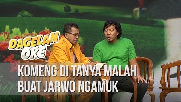DAGELAN OKE - Komeng Di Tanya Malah Buat Jarwo Ngamuk [20 JANUARI 2020]