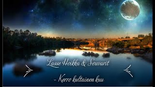 Video thumbnail of "Lasse Hoikka & Souvarit - Kerro kultainen kuu (sanat)"