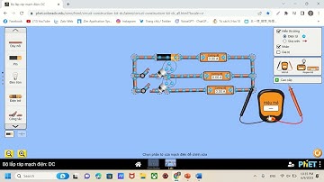 Thí nghiệm ảo: Đoạn mạch gồm hai bóng đèn mắc song song