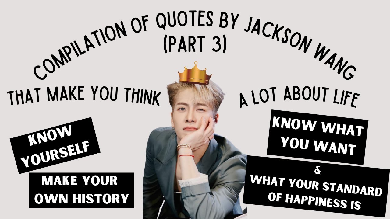 Compilation of quotes by Jackson Wang (Part 3) | Deep Conversation & Much More