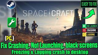 How to Fix SpaceCraft Crashing & Not Launching
