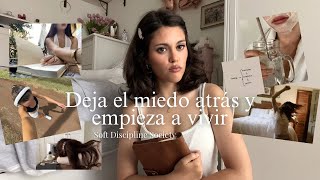 Deja el miedo atrás y empieza a vivir /Soft Discipline Society