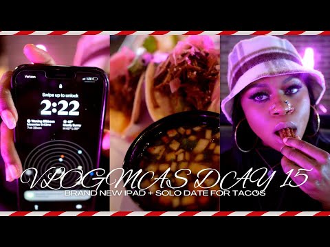 VLOGMAS DAY 15 | GETTING MY BRAND NEW IPAD + TAKING MY SELF OUT FOR TACOS | CHARVAUNSHANA👸🏾🕊✨