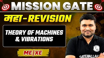 Theory of Machines and Vibrations One Shot | Maha Revision | GATE 2024 Preparation ME | XE