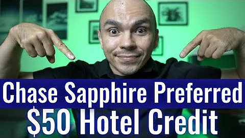 Chase Sapphire Preferred $50 Hotel Credit Explained