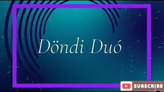 Miniatura del video "Döndi Duó 2022 - Hol van aza lány  (Cover)"