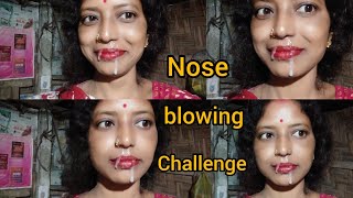 nose  blowing challenge#nose challenge request video...