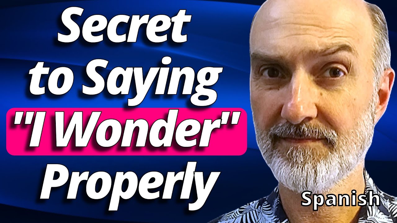 How Natives REALLY Say I Wonder In Spanish YouTube How Natives REALLY Say I Wonder In Spanish YouTube