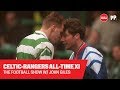 JOHN GILES | The return of the Premier League | All-time Rangers-Celtic XI