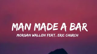 Morgan Wallen - Man Made A Bar (Feat. Eric Church) (lyrics)