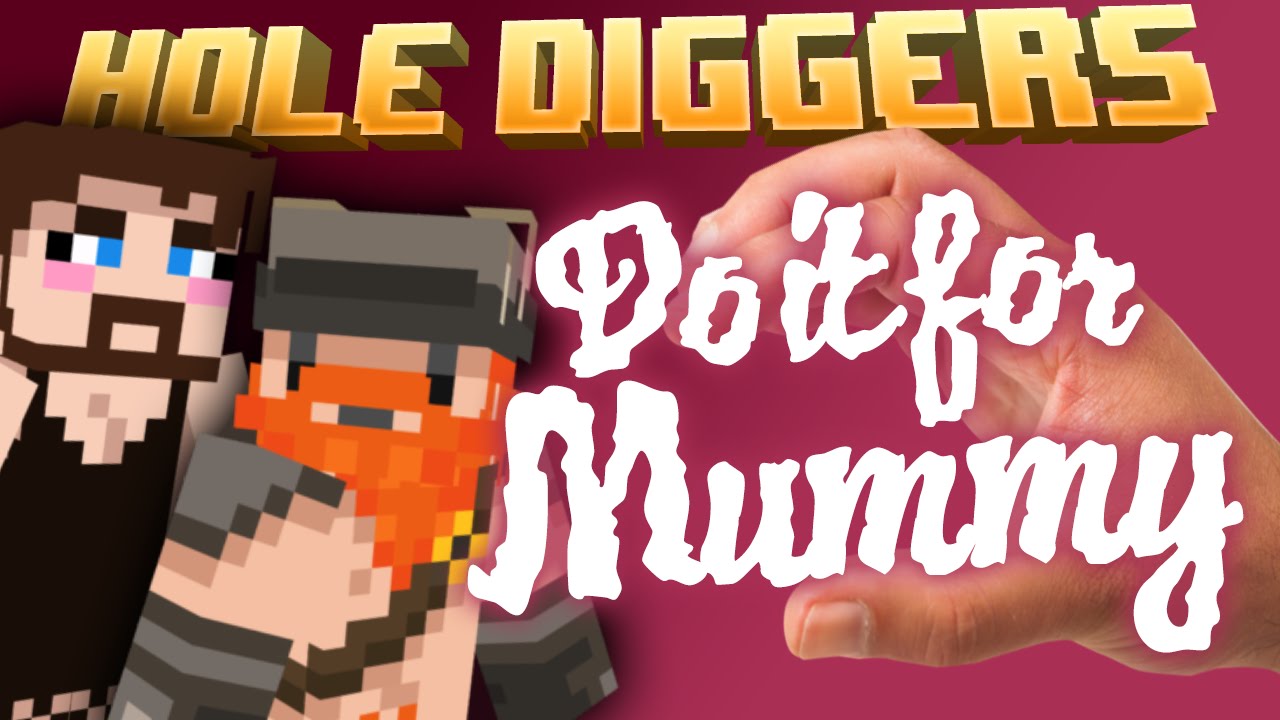 Minecraft - Do It For Mummy - Hole Diggers 55