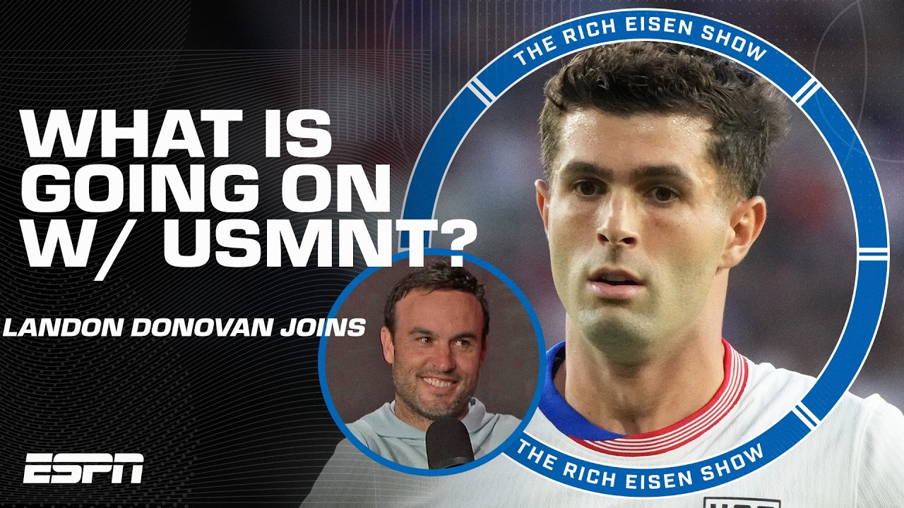 Landon Donovan admits he’s ALARMED about THIS around the USMNT | The Rich Eisen Show