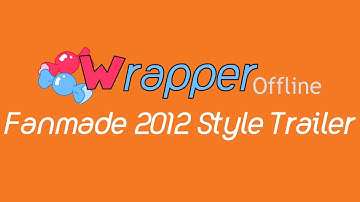 Wrapper Offline | Fanmade 2012 Style Trailer