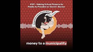 Making School Finance As Public As Possible w/ David I. Backer