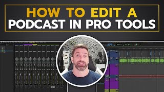Pro Tools Podcast Editing Made Easy: Beginner's Walkthrough Tutorial