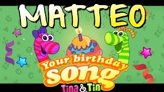 Tina&amp;Tin Happy Birthday MATTEO 🕵🏻 Personalized Songs For Kids 💓