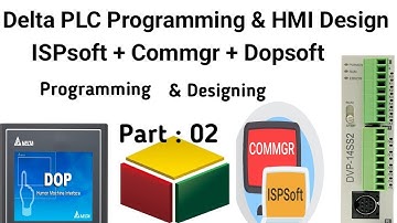 Delta PLC & HMI প্রোগ্রামিং সম্পূর্ণ টিউটোরিয়াল | Commgr সেটআপ সহ ছোট প্রজেক্ট তৈরির সহজ উপায় l #plc