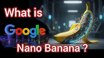 Google’s Nano Banana Ai Explained 2025 : What Is Google Nano Banana? A Full Breakdown Plain