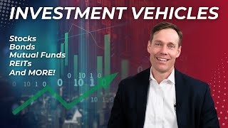 Investment Vehicles Explained: Stocks, Bonds, Mutual Funds &amp; More!