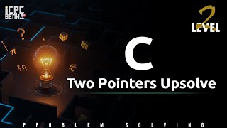Problem C |  Two Pointers sheet Upsolve