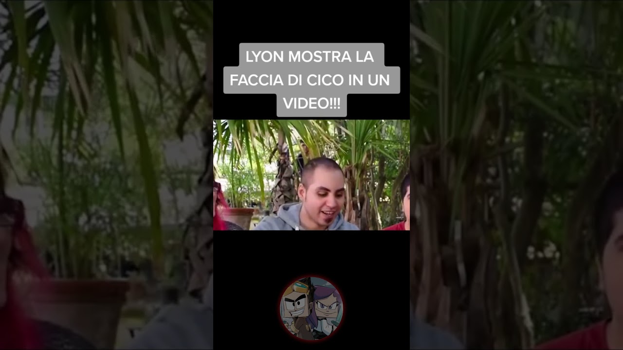 LYON MOSTRA LA FACCIA DI CICO IN UN VIDEO!!