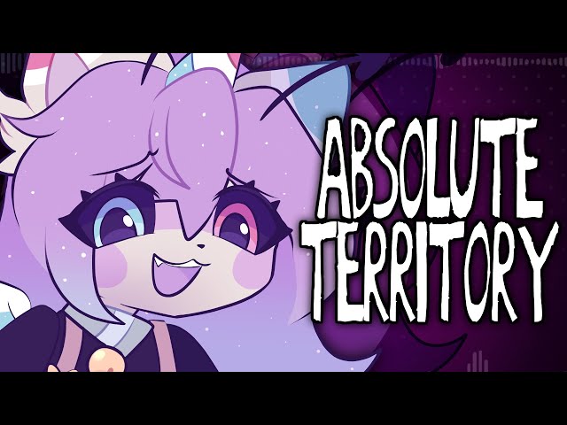 ABSOLUTE TERRITORY // ANIMATION MEME class=