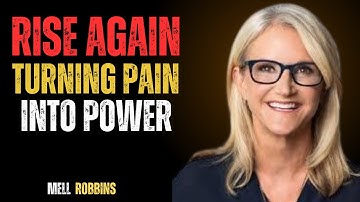 Rise Again Turning Pain Into Power |Mell Robbins| Motivation Speech