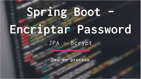 Spring boot  - JPA - Security ⎜ Encriptar contraseña con Bcrypt