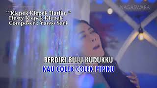 Klepek Klepek Hatiku - Hesty Klepek Klepek (HQ Karaoke Video snippet) #karaoke