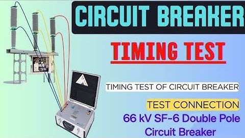 Timing test of Circuit breaker/ Opening time/ Closing time of Circuit breaker