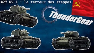 THUNDER GEAR #27 KV-1 : la terreur des steppes !