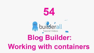 Builderall Tutorial 54 -  Blogs: Working with containers | create passive income with Builderall