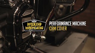 Weekend Wrenching Performance Machine Cam Cover