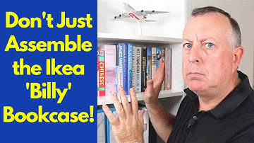 Ikea Billy Bookcase - how to assemble and strengthen to make it last.
