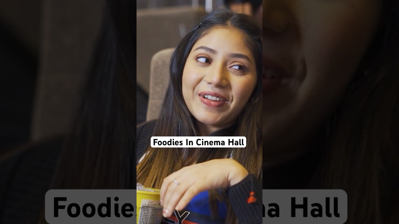 Every Bhukkad In Cinema Hall | Every Sister | Food Lover | Foodies | Movie Marathon in Movie Theatre