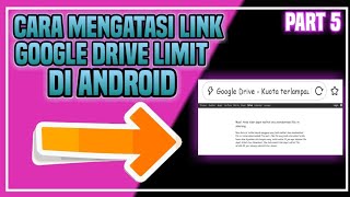 Cara Mengatasi Limit Google Drive di Android|| Part 5 Cara Mengatasi Limit Google Drive di Android|| Part 5