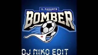 Video thumbnail of "IL Pagante - Bomber (AUDIO) (DJ NIKO EDIT)"