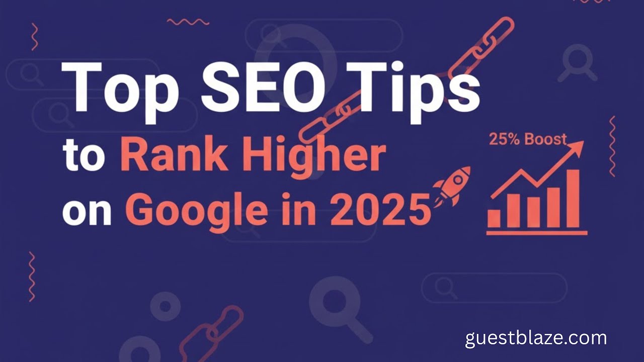 Top SEO Tips to Rank Higher on Google in 2025 🚀 | Ignite Your Growth!