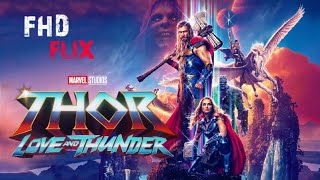 Thor love and thunder full movie 2022 in Hindi dubbed FHD FLIX new movie Thor series...