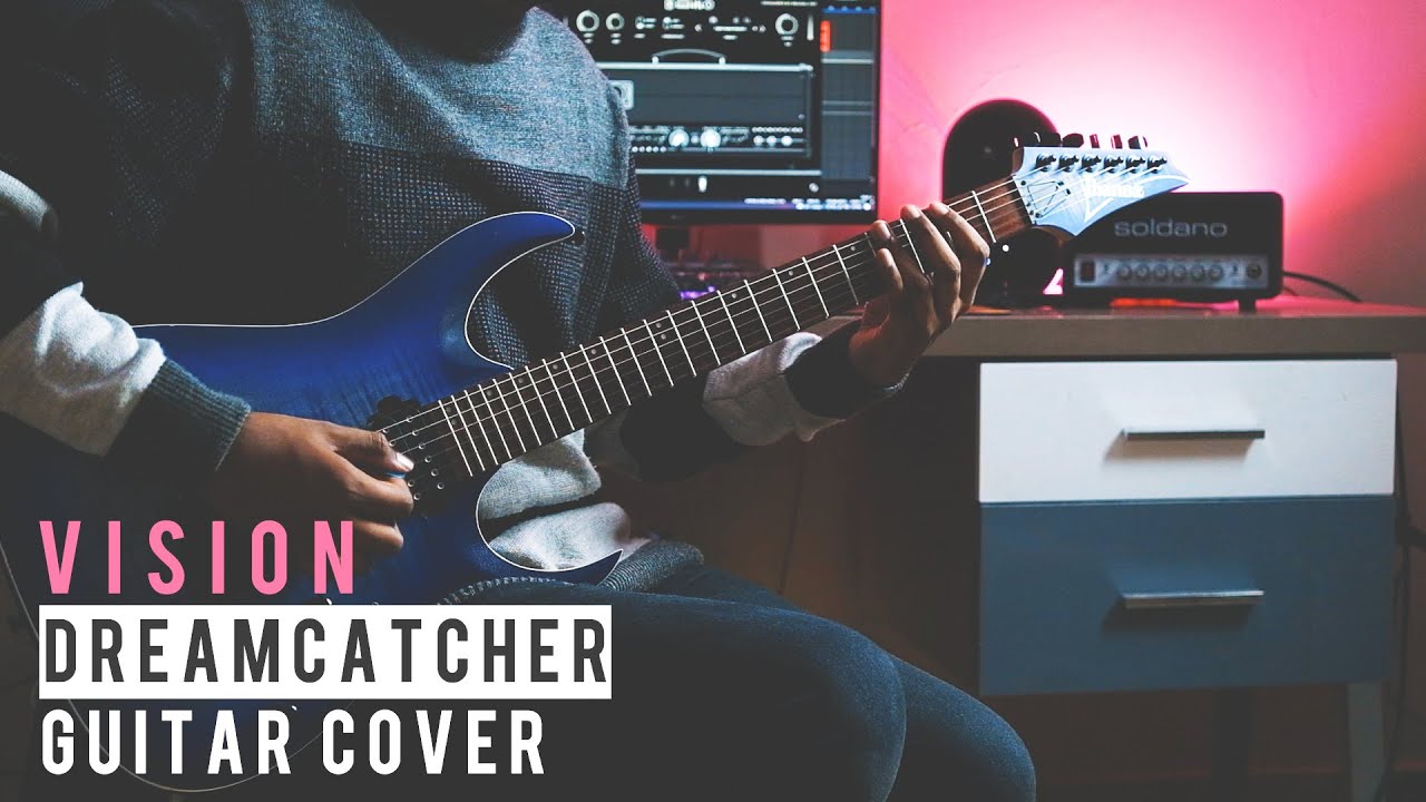 Dreamcatcher: VISION - Guitar Cover (드림캐쳐)