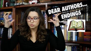 Dear Authors, Great (and terrible) Endings