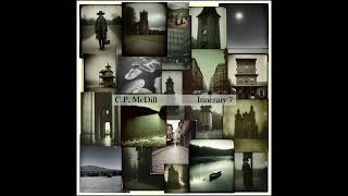 Download Lagu C.P. McDill - Itinerary 7 (full album) MP3