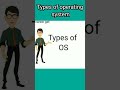 type of operating system full information in Hindi[Career get] #shorts#computer #viral